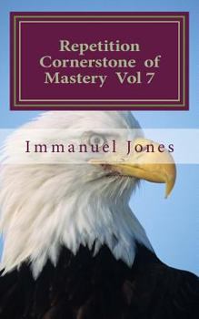 Paperback Repetition Cornerstone of Mastery Vol 7: Writing Standards accept blessings. Book
