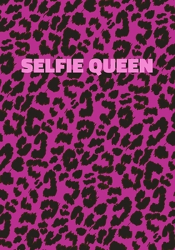 Paperback Selfie Queen: Pink Leopard Print Notebook With Funny Text On The Cover (Animal Skin Pattern). College Ruled (Lined) Journal. Wild Ca Book