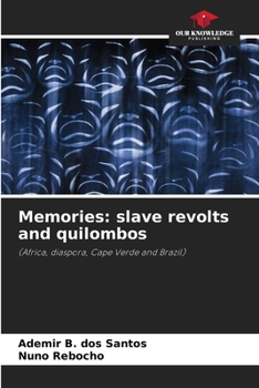 Paperback Memories: slave revolts and quilombos Book