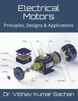 Paperback Electrical Motors: Principles, Designs & Applications Book
