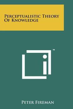Paperback Perceptualistic Theory of Knowledge Book