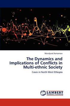 Paperback The Dynamics and Implications of Conflicts in Multi-ethnic Society Book