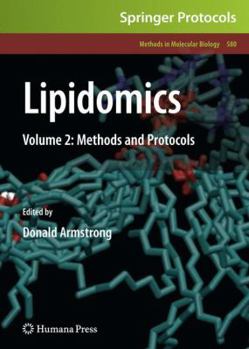 Methods in Molecular Biology, Volume 580: Lipidomics, Volume 2: Methods and Protocols