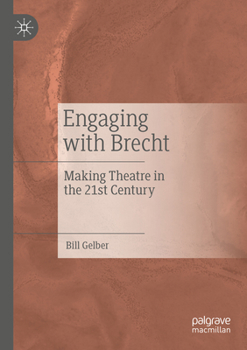 Paperback Engaging with Brecht: Making Theatre in the Twenty-First Century Book