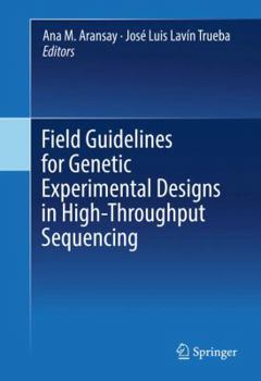 Hardcover Field Guidelines for Genetic Experimental Designs in High-Throughput Sequencing Book