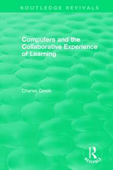 Paperback Computers and the Collaborative Experience of Learning (1994) Book