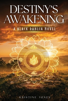 Destiny's Awakening: A Black Dahlia Novel