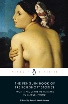 The Penguin Book of French Short Stories vol. 1 : From Marie de France to Marcel Proust /anglais - Book  of the Penguin Books of Short Stories