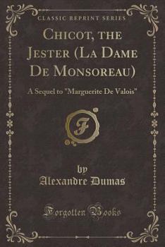 La dame de Monsoreau - Book #2.1 of the Last Valois