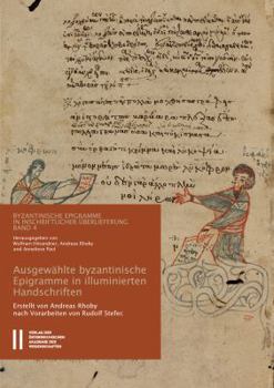 Paperback Byzantinische Epigramme in Inschriftlicher Uberlieferung Band 4: Ausgewahlte Byzantinische Epigramme in Illuminierten Handschriftenverse Und Ihre 'ins [German] Book