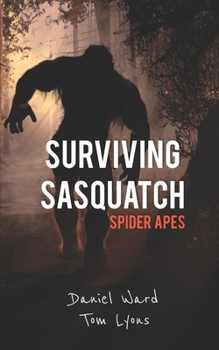 Paperback Surviving Sasquatch: Spider Apes Book