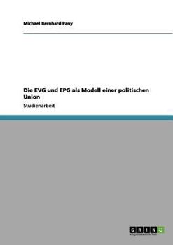 Paperback Die EVG und EPG als Modell einer politischen Union [German] Book