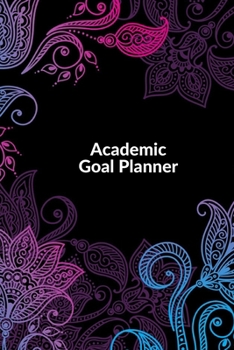 Paperback Academic Goal planner: Academic goal Book & Self planner to Achieve & Attain your goals- Action Plans management Schedule & Activity Note Jou Book