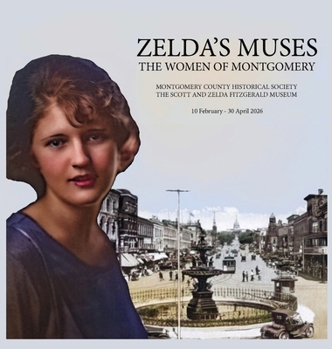 Hardcover Zelda's Muses: The Women of Montgomery Book