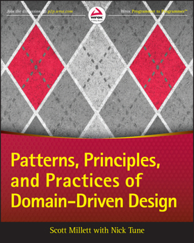 Paperback Patterns, Principles, and Practices of Domain-Driven Design Book