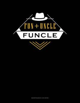 Paperback Fun + Uncle Funcle: Maintenance Log Book