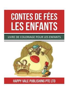 Paperback Contes De Fées Les Enfants: Livre de Coloriage Pour Les Enfants [French] Book