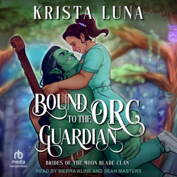 Bound to the Orc Guardian - Book #4 of the Brides of the Moon Blade Clan