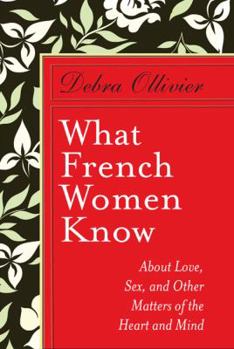 What French Women Know About Love and Sex
