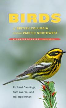 Paperback Birds of British Columbia and the Pacific Northwest: A Complete Guide, Revised Edition Book