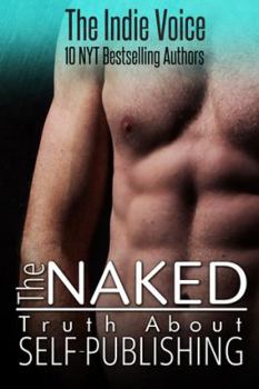 Paperback The Naked Truth about Self-Publishing Book