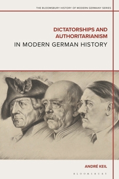 Hardcover Dictatorships and Authoritarianism in Modern German History Book
