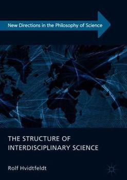 Hardcover The Structure of Interdisciplinary Science Book