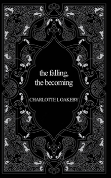 Paperback The falling, the becoming Book