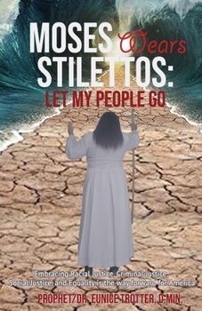 Paperback Moses Wears Stilettos: Let My People Go Book