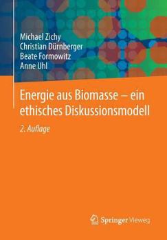 Paperback Energie Aus Biomasse - Ein Ethisches Diskussionsmodell [German] Book