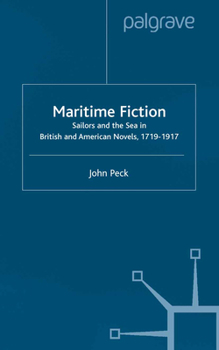Paperback Maritime Fiction: Sailors and the Sea in British and American Novels, 1719-1917 Book