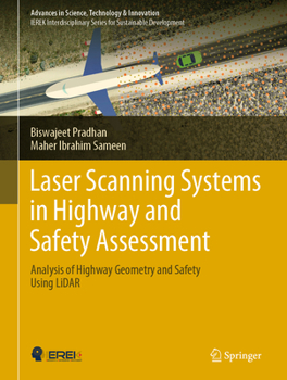 Hardcover Laser Scanning Systems in Highway and Safety Assessment: Analysis of Highway Geometry and Safety Using Lidar Book
