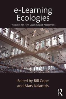 Paperback e-Learning Ecologies: Principles for New Learning and Assessment Book