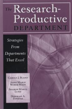 The Research-Productive Department: Strategies from Departments That Excel (JB - Anker Series)