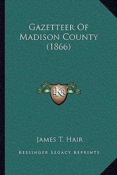 Paperback Gazetteer Of Madison County (1866) Book