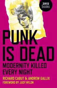 Paperback Punk Is Dead: Modernity Killed Every Night Book