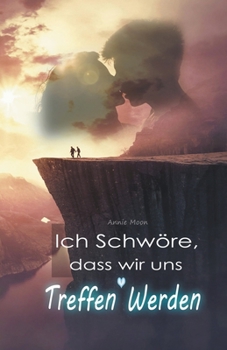 Paperback Ich Schwöre, dass wir uns Treffen Werden [German] Book