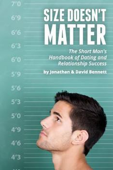 Paperback Size Doesn't Matter: The Short Man's Handbook Of Dating And Relationship Success Book