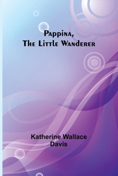 Paperback Pappina, the Little Wanderer Book