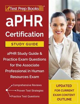 Paperback aPHR Certification Study Guide: aPHR Study Guide & Practice Exam Questions for the Associate Professional in Human Resources Exam [Updated for Current Book