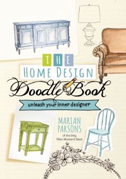 Hardcover The Home Design Doodle Book: Unleash Your Interior Designer Book