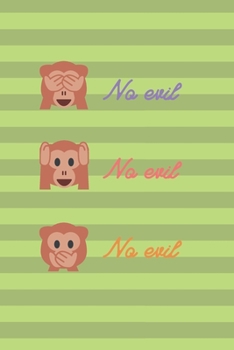 Paperback See No Evil, Hear No Evil, Speak No Evil: Monkey Journal Notebook Diary Book