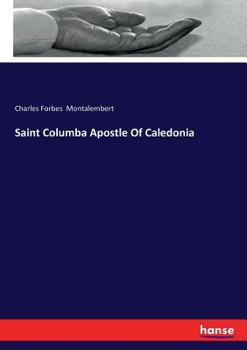 Paperback Saint Columba Apostle Of Caledonia Book