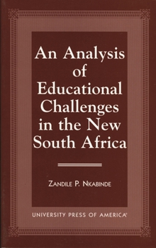 Paperback An Analysis of Educational Challenges in the New South Africa Book