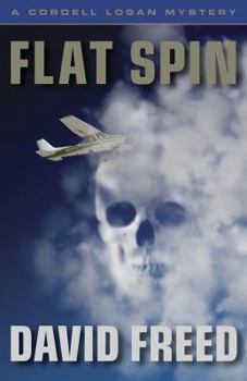 Hardcover Flat Spin: A Cordell Logan Mystery Book