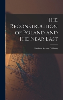 Hardcover The Reconstruction of Poland and The Near East Book