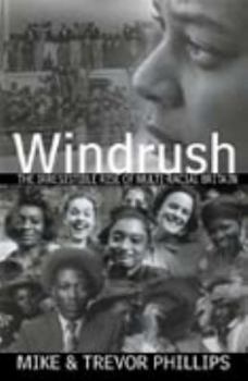 Hardcover Windrush: The Irresistible Rise of Multiracial Britain Book