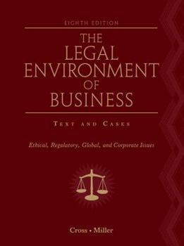 Hardcover The Legal Environment of Business: Text and Cases: Ethical, Regulatory, Global, and Corporate Issues Book