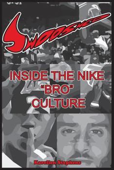 Paperback Swooshed: Inside the Nike "Bro" Culture Book