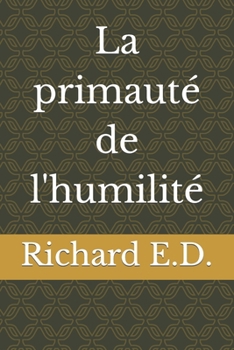 Paperback La primauté de l'humilité [French] Book